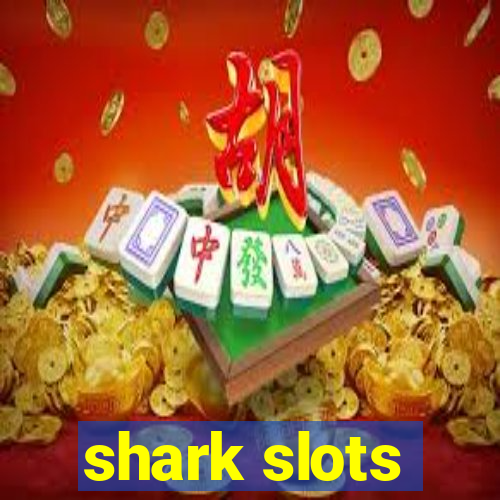 shark slots